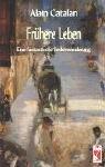 Frühere Leben: Eine fantastische Seelenwanderung