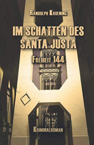 Im Schatten des Santa Justa: Freiheit 144