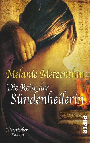 Die Reise der Sündenheilerin: Historischer Roman (Sündenheilerin-Reihe)