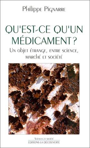 Qu'est-ce qu'un médicament ? : un objet étrange entre science, marché et société