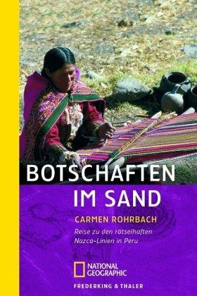 Botschaften im Sand: Reise zu den rätselhaften Nazca-Linien: Reise zu den rätselhaften Nazca-Linien in Peru