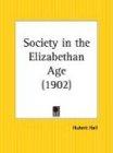 Society in the Elizabethan Age 1902