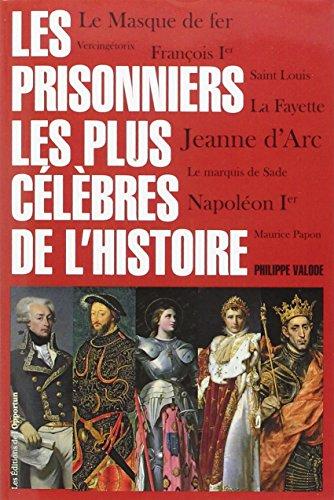 Les prisonniers les plus célèbres de l'histoire