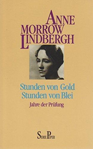 Stunden von Gold, Stunden von Blei: Jahre der Prüfung