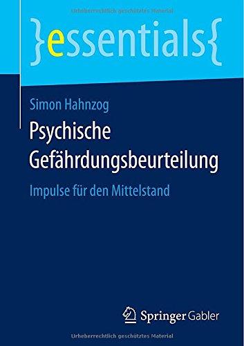 Psychische Gefährdungsbeurteilung: Impulse für den Mittelstand (essentials)