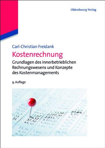 Kostenrechnung: Einführung in die begrifflichen, theoretischen, verrechnungstechnischen sowie planungs- und kontrollorientierten Grundlagen des ... Überblick über Konzepte des Kostenmanagements