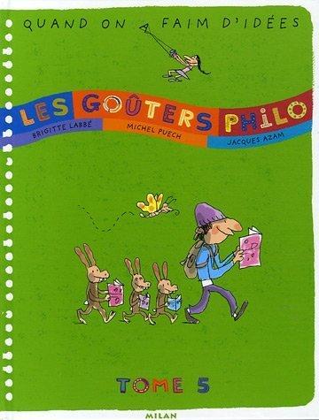 Les goûters philo. Vol. 5