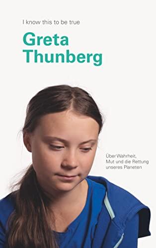 GRETA THUNBERG über Wahrheit, Mut und die Rettung unseres Planeten: I know this to be true | Inspirierendes Gespräch über die unwiderlegbaren Fakten des Klimawandels