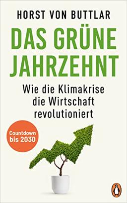 Das grüne Jahrzehnt: Countdown bis 2030 – Wie die Klimakrise die Wirtschaft revolutioniert