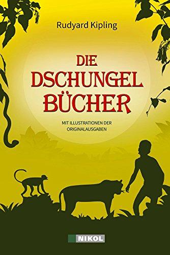 Die Dschungelbücher (Das Dschungelbuch + Das neue Dschungelbuch): mit Illustrationen der Originalausgaben