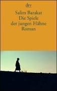 Die Spiele der jungen Hähne: Roman einer Jugend