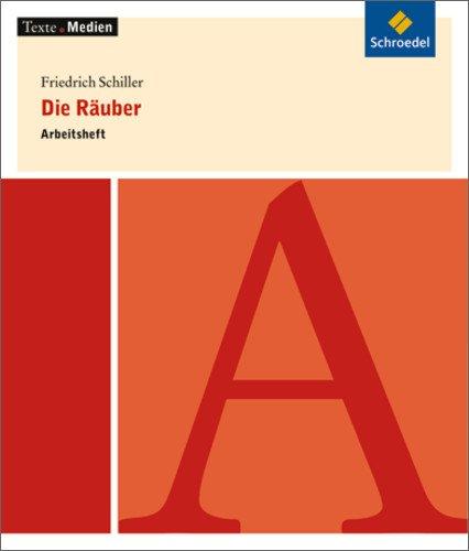 Texte.Medien: Friedrich Schiller: Die Räuber: Arbeitsheft