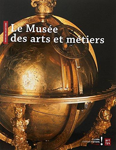 Le Musée des arts et métiers : guide des collections