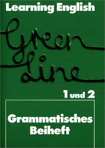 Learning English. Green Line, 1 und 2: Grammatisches Beiheft.  Unterrichtswerk für Gymnasien