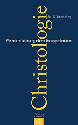 Christologie: Wie man heute theologisch von Jesus sprechen kann