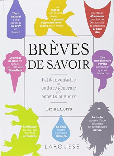 Brèves de savoir : petit inventaire de culture générale pour esprits curieux