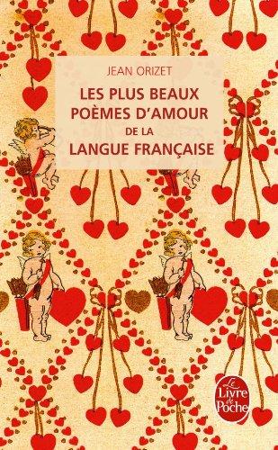 Les plus beaux poèmes d'amour du moyen-âge à nos jours : anthologie