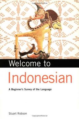 Welcome to Indonesian: A Beginner's Survey of the Language (Welcome to ... Series)