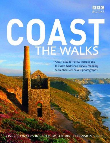 Coast: The Walks: 50 Walks Inspired by the BBC Television Series