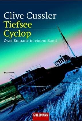 Tiefsee / Cyclop: Zwei Romane in einem Band