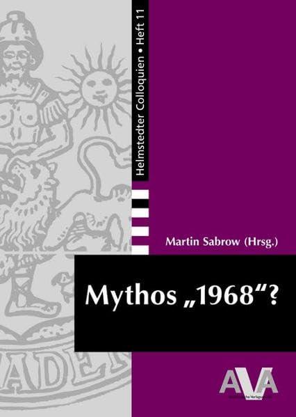 Mythos „1968“? (Helmstedter Colloquien)