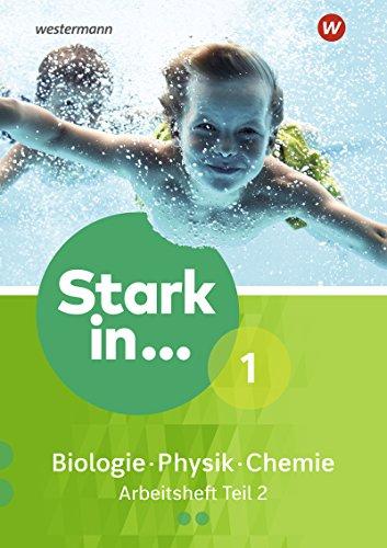 Stark in Biologie/Physik/Chemie - Ausgabe 2017: Arbeitsheft 1 - Teil 2