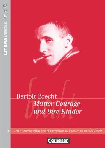 LiteraMedia: Mutter Courage und ihre Kinder: Handreichungen für den Unterricht. Unterrichtsvorschläge und Kopiervorlagen