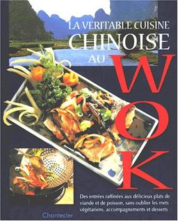 La véritable cuisine chinoise au wok