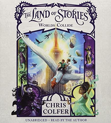 The Land of Stories: Worlds Collide (The Land of Stories, 6, Band 6)