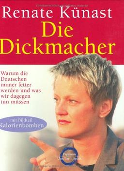 Die Dickmacher