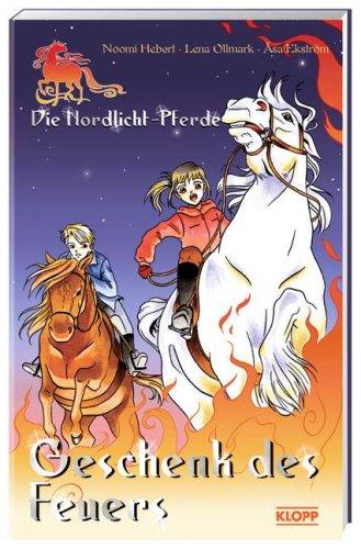 Die Nordlicht-Pferde - Geschenk des Feuers