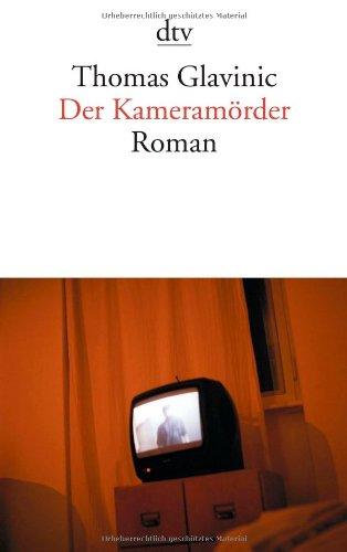 Der Kameramörder: Roman