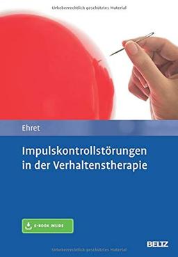 Impulskontrollstörungen in der Verhaltenstherapie: Mit E-Book inside