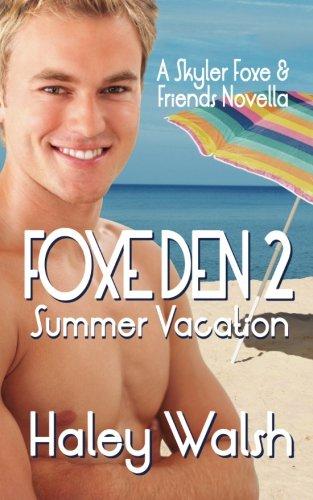 Foxe Den 2: A Skyler Foxe & Friends Summer Vacation (Skyler Foxe Mysteries, Band 2)