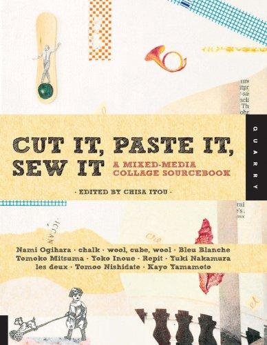 Cut It, Paste It, Sew It