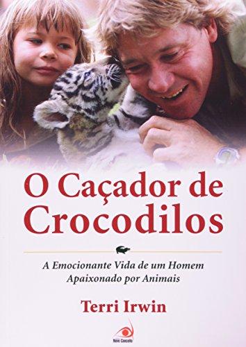 O Caçador de Crocodilos (Em Portuguese do Brasil)