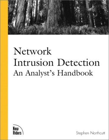 Network Intrusion Detection. An Analysts Handbook (New Riders Professional Library)