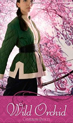 Wild Orchid: A Retelling of "The Ballad of Mulan" (Once upon a Time)