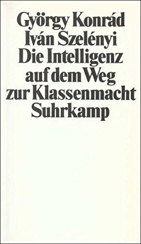 Die Intelligenz auf dem Weg zur Klassenmacht