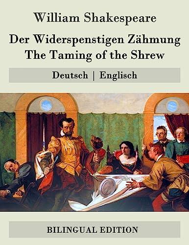 Der Widerspenstigen Zähmung / The Taming of the Shrew: Deutsch | Englisch