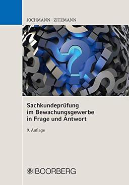 Sachkundeprüfung im Bewachungsgewerbe in Frage und Antwort