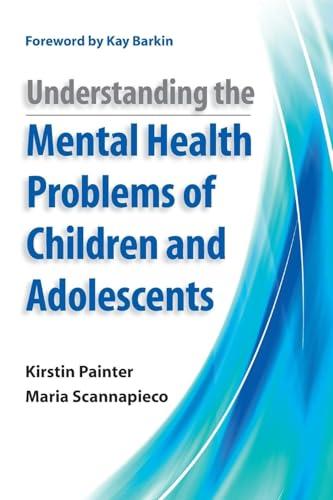 Understanding the Mental Health Problems of Children and Adolescents