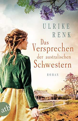 Das Versprechen der australischen Schwestern: Roman (Die Australien Saga, Band 3)