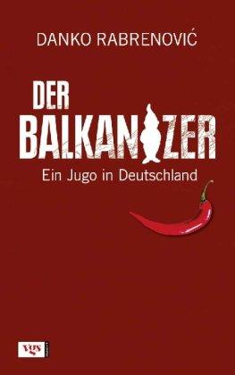 Der Balkanizer: Ein Jugo in Deutschland