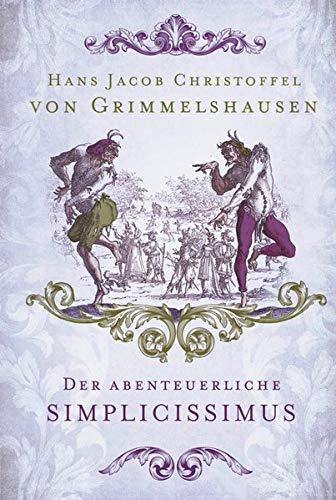 Der abenteuerliche Simplicissimus: vollständige Ausgabe