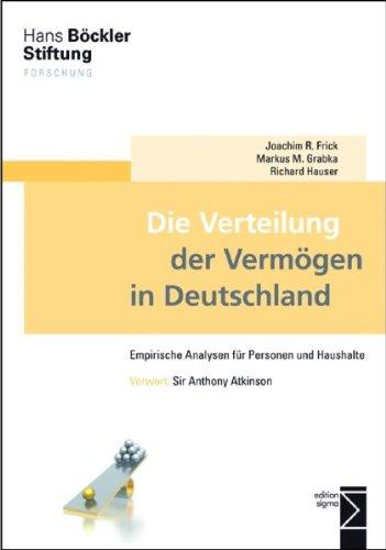 Die Verteilung der Vermögen in Deutschland: Empirische Analysen für Personen und Haushalte