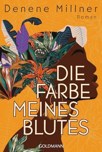 Die Farbe meines Blutes: Roman