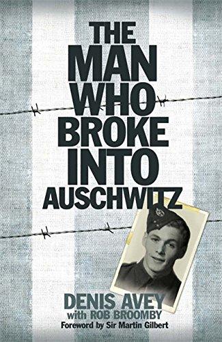 The Man Who Broke into Auschwitz