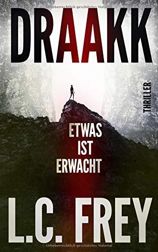 Draakk: Etwas ist erwacht: Thriller