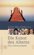 Die Kunst des Alterns: Eine Lebensaufgabe